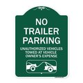 Signmission Parking Restriction No Trailer Parking Unauthorized Vehicles Towed at Owner Expense, GW-1824-23371 A-DES-GW-1824-23371
